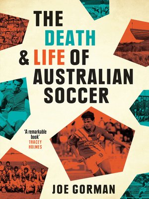 cover image of The the Death and Life of Australian Soccer